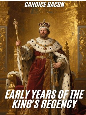 cover image of Early Years of the King's Regency